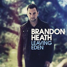 Leaving Eden (Brandon Heath album) httpsuploadwikimediaorgwikipediaenthumbf