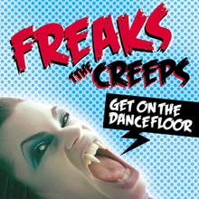 Freaks - The Creeps (Get on the Dancefloor).png