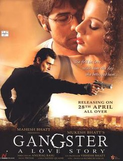 <i>Gangster</i> (2006 film) 2006 film by Anurag Basu