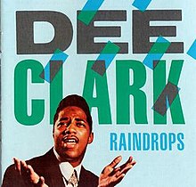 Raindrops - Dee Clark.jpg