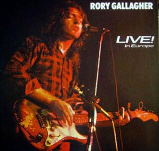 <i>Live in Europe</i> (Rory Gallagher album) 1972 live album by Rory Gallagher