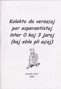 Kolekto da versaĵoj por esperantistoj inter 0 kaj 3 jaroj (kaj eble pli aĝaj)