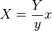 X=frac{Y}{y}x