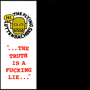 پرونده:The Flying Luttenbachers - The Truth Is a Fucking Lie.gif