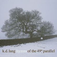 Hymns of the 49th Parallel (kd lang album - cover art).jpg