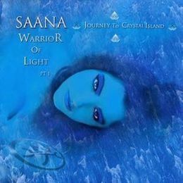 Studioalbumin Saana – Warrior of Light Part I – Journey to Crystal Island kansikuva