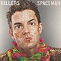 Pienoiskuva sivulle Spaceman (The Killersin kappale)