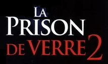 La Prison de verre 2