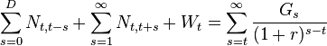  \sum_{s=0}^D{N_{t,t-s}}+\sum_{s=1}^{\infty}{N_{t,t+s}}+W_t=\sum_{s=t}^{\infty}{\frac{G_s}{(1+r)^{s-t}}}