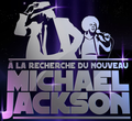 Vignette pour À la recherche du nouveau Michael Jackson
