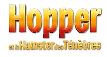 Description de l'image Hopper et le Hamster des ténèbres.jpg.