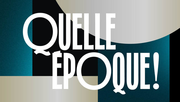 Vignette pour Quelle époque&#160;! (émission de télévision)