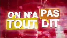 On n-a pas tout dit 2007 logo.png