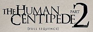 Vignette pour The Human Centipede II (Full Sequence)