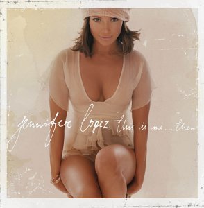 קובץ:Jennifer Lopez - This Is Me Then - CD album cover.jpg