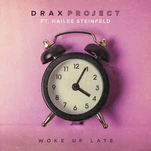 קובץ:Drax Project featuring Hailee Steinfeld - Woke Up Late.png