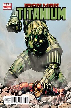 איש הטיטניום, כפי שנראה על עטיפת החוברת Iron Man: Titanium #1 מדצמבר 2010.