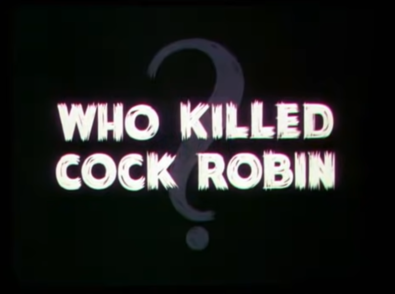 קובץ:Who Killed Cock Robin?.png