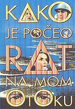 Thumbnail for Kako je počeo rat na mom otoku (1996.)