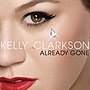 Thumbnail for Already Gone (Kelly Clarkson)