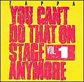 Thumbnail for You Can't Do That on Stage Anymore, Vol. 1