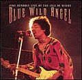 Thumbnail for Blue Wild Angel: Live at the Isle of Wight