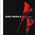 Oliver i prijatelji (Vjeruj u ljubav), Croatia Records, 2003