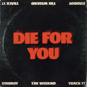 «Die for You» սինգլի շապիկը (The Weeknd, 2017)