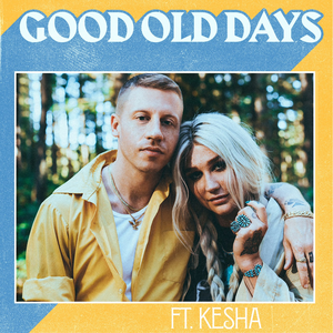 «Good Old Days» սինգլի շապիկը (Macklemore-ի և Kesha, 2017)