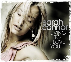 «Living to Love You» սինգլի շապիկը (Սառա Կոնոր, 2004)