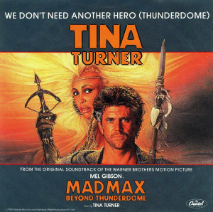 «We Don’t Need Another Hero (Thunderdome)» սինգլի շապիկը (Թինա Թըրներ, 1985)