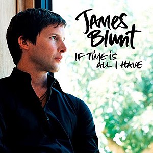 «If Time Is All I Have» սինգլի շապիկը (Ջեյմս Բլանտ, 2011)