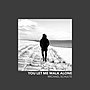 Thumbnail for You Let Me Walk Alone