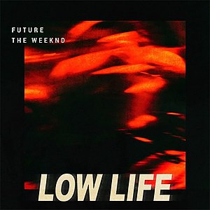 «Low Life» սինգլի շապիկը (Future-ի և The Weeknd, )