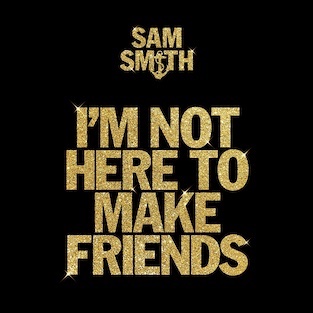 Berkas:Sam Smith - I'm Not Here to Make Friends.jpeg
