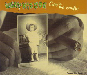 Berkas:Ugly Kid Joe Cat's in the Cradle Single.jpg