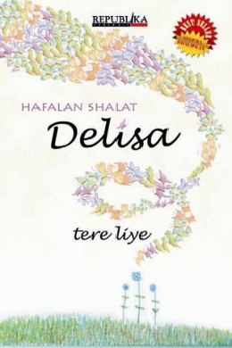 Hafalan Shalat Delisa Novel Wikipedia Bahasa Indonesia Ensiklopedia Bebas