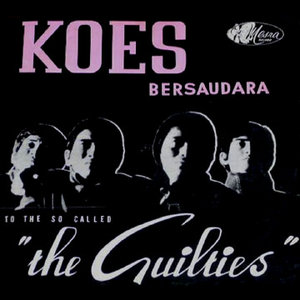 Berkas:Koes Bersaudara - To the So Called "the Guilties".jpg