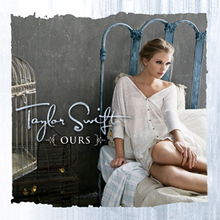 Cover artwork of Taylor Swift's single "Ours"