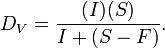 D_V = \frac {(I)(S)}{I + (S - F)}.