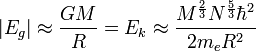 |E_g|\approx\frac{GM}{R} = E_k\approx\frac{M^{\frac{2}{3}} N^{\frac{5}{3}} \hbar^2}{2m_e R^2}