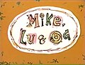Miniatura per Mike, Lu &amp; Og
