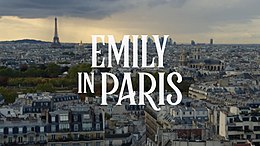 Emily In Paris: Trama, Episodi, Personaggi