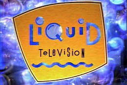 Liquid Television.jpg
