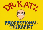 Miniatura per Dr. Katz, Professional Therapist