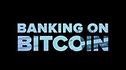 Miniatura per Banking on Bitcoin