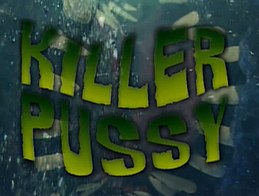 Killer Pussy.jpg