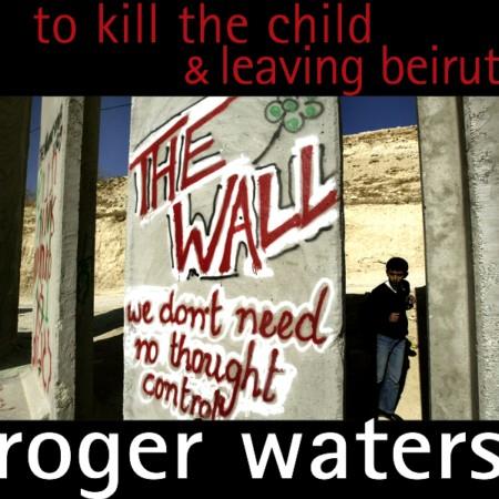 ფაილი:Roger-Waters-To-Kill-The-Child.jpg