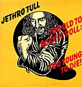 Thumbnail for Too Old to Rock 'n' Roll: Too Young to Die!