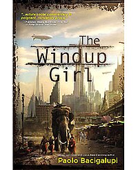 The Windup Girl (Paolo Bacigalupi novel - cover art).jpg